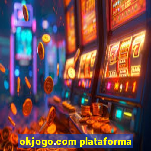 okjogo.com plataforma